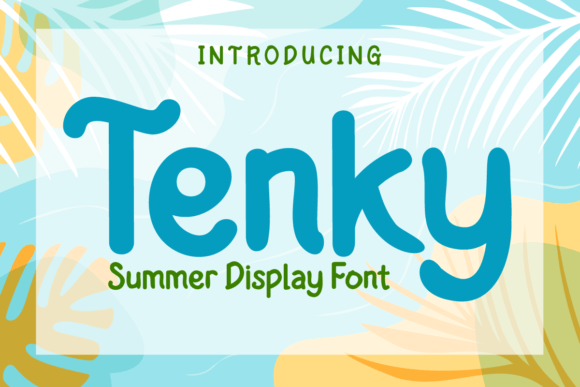 Tenky Typeface: Elevating Editorial Design with Summer Vibes