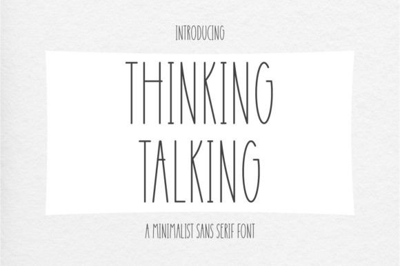 Thinking Talking: The Sans Serif Font That Gives Your Brand a Voice